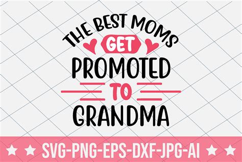 The Best Moms Get Promoted To Grandma Graphic By Crafthome · Creative Fabrica