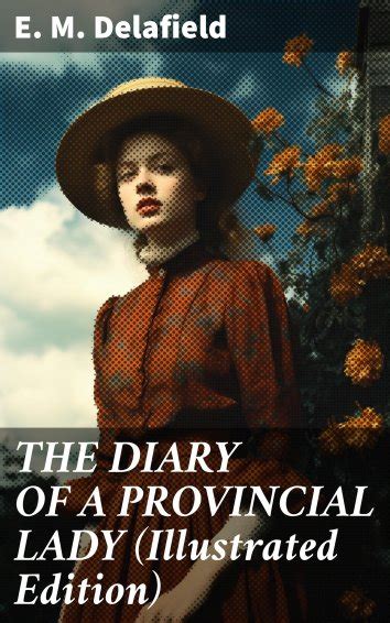 E M Delafield The Diary Of A Provincial Lady Illustrated Edition