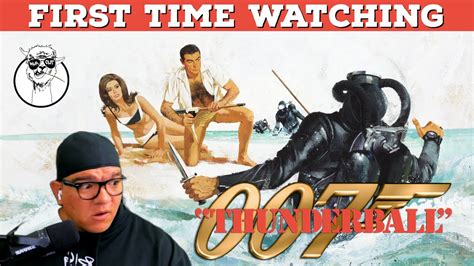 THUNDERBALL MOVIE REACTION FIRST TIME WATCHING REACTION COMMENTARY JAMES