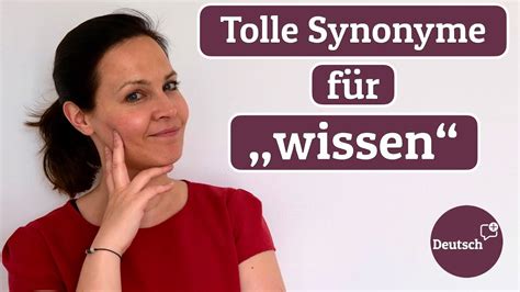Synonyme Für Wissen Wortschatz Erweitern Deutsch B2 C2 Youtube