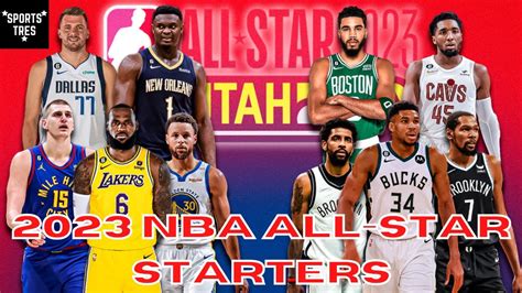 2023 Nba All Star Easternwestern Conference Starters Youtube