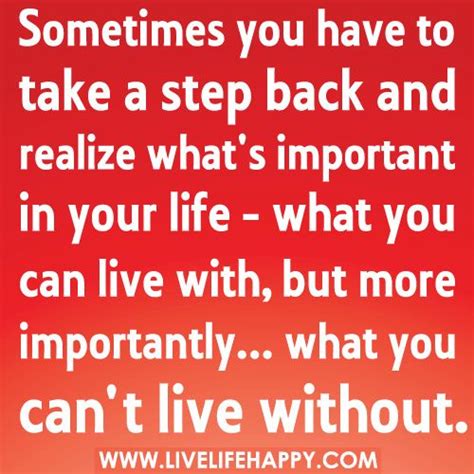 Whats Important In Your Life Life Quotes To Live By Life Is Too