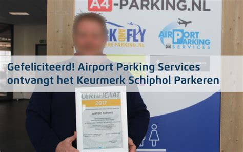 Airport Parking Services Keurmerk Schiphol Parkeren Vergelijk