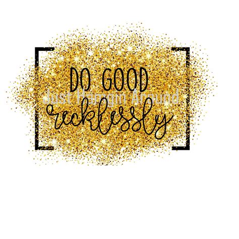 Do Good Recklessly Png Svg Etsy Fun Things To Do Etsy Stencil
