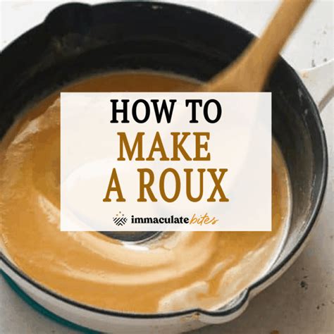 How To Make A Roux Immaculate Bites