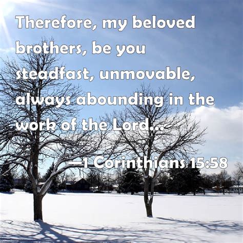 1 Corinthians 1558 Therefore My Beloved Brothers Be You Steadfast