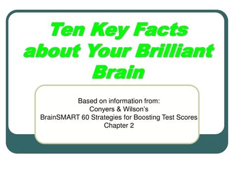 Ppt Ten Key Facts About Your Brilliant Brain Powerpoint Presentation