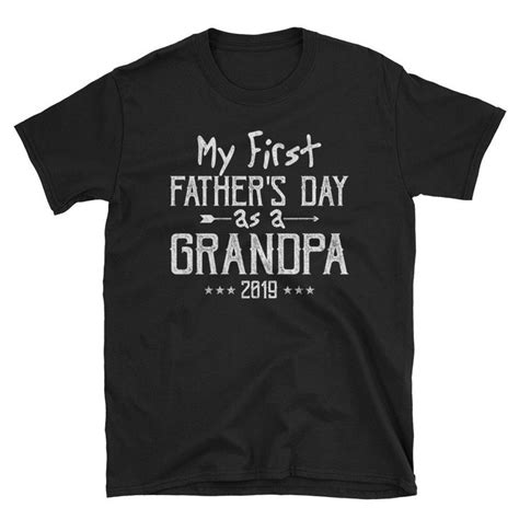 My First Fathers Day As A Grandpa 2019 Shirt New Grandpa T Shirt Papa T Fathers Day 2019