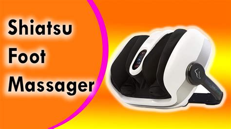 Shiatsu Foot Massager Foot Massager Machine Best Foot Massager Youtube