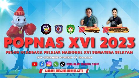 Siaran Langsung Tinju Popnas Xvi Sumatera Selatan 2023 Hari Ke Satu