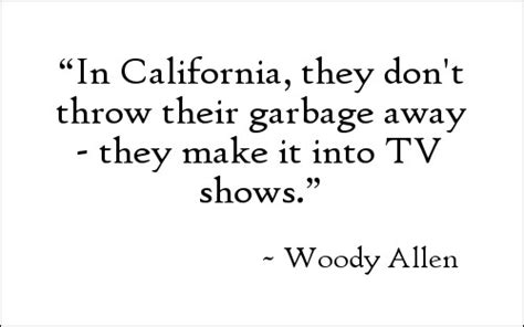 Tv Is Made Out Of Garbage Quote By Woody Allen E Biz Booster Blog