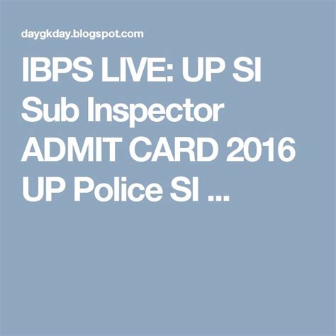 The Text Ibps Live Up Si Sub Inspectors Admit Card Up Police Sl