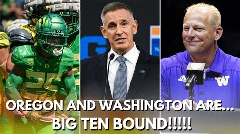The Impact Of Oregon Washington To The Big Ten And What It Means