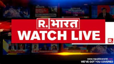 Republic Bharat Live Tv Breaking News 24x7 R भारत लाइव Youtube