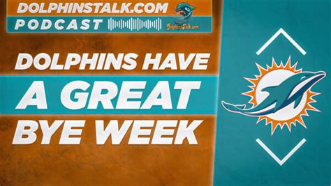 Dolphins Have A Great Bye Week Miami Dolphins