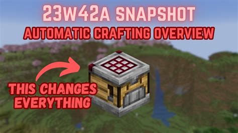 Crafter Auto Crafting Table Overview Snapshot 23w42a Minecraft 1