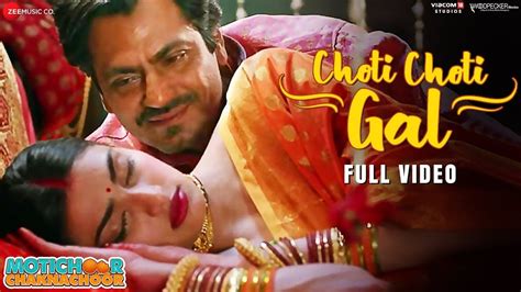 Choti Choti Gal Full Video Motichoor Chaknachoor Nawazuddin Athiya