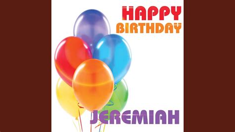 Happy Birthday Jeremiah Youtube