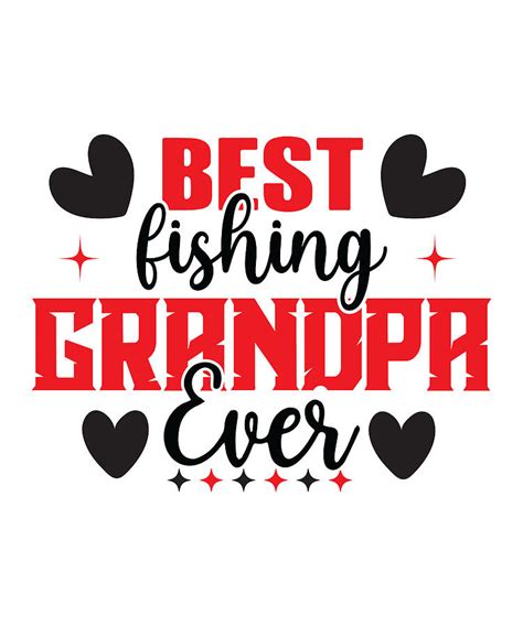 Best Fishing Grandpa Ever Father Day Fishing Lovers Digital Art By