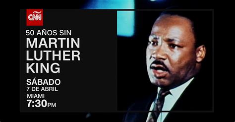 Cnn En Español Presentará Especial Dedicado A Martin Luther King Tvcinews