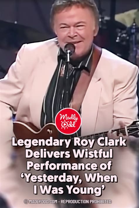 Pin Legendary Roy Clark Delivers Wistful Performance Of ‘yesterday