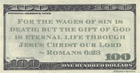 Romans 623 Wages Of Sin Death Money Quotes Dailymoney Quotes Daily