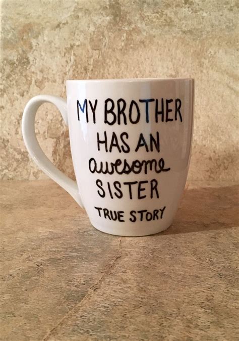 My Brother Has An Awesome Sister True Story Mug Hand Painted Mug