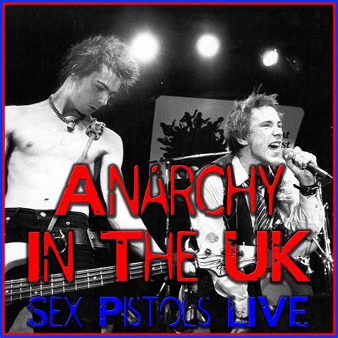 Anarchy In The Uk Live Compilation By Sex Pistols Spotify