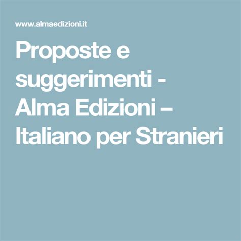 Proposte E Suggerimenti Alma Edizioni Italiano Per Stranieri Suggerimenti Proposta