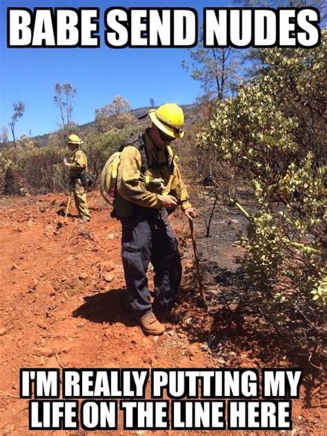 Firefighter Memes Firefighter Workout Wildland Firefighter Funny
