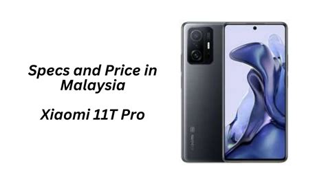 Xiaomi 11t Pro Specs And Price In Malaysia 2024