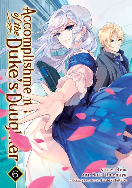 Accomplishments Of The Dukes Daughter Manga Vol 6 By Reia