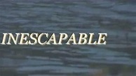 Inescapable 2003 (US) [84 min] Trailer - Vídeo Dailymotion