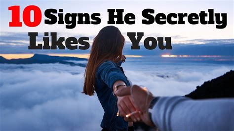 Top 10 Signs He Secretly Likes You With Body Language Youtube