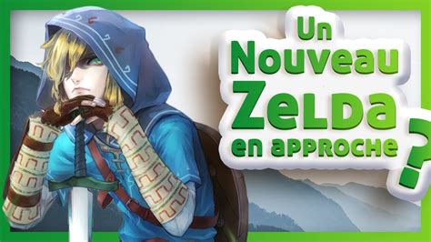 The Legend Of Zelda Un Nouveau Jeu En Approche Youtube