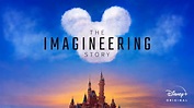 Disney+ 'THE IMAGINEERING STORY' mierdadelabuena.es