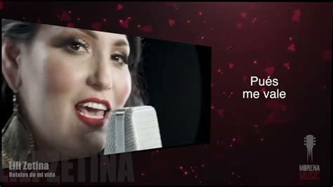 Lili Zetina Relatos De Mi Vida Letra Lili Zetina Exitos Youtube