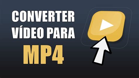 Como Converter Vídeo Para O Formato Mp4 Online E Grátis Youtube