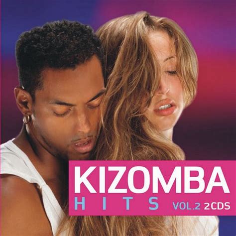 Kizomba Hits Vol By Various Artists Compilation Kizomba Reviews Ratings Credits Song