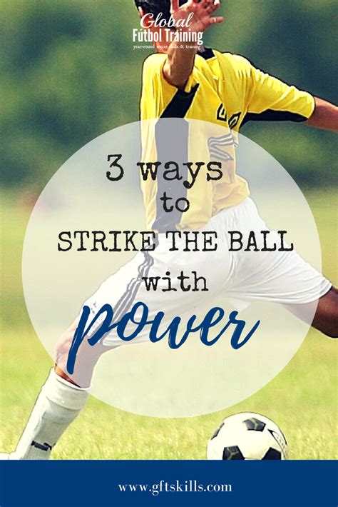 3 Ways To Strike The Ball With Power Must Know Tips For Soccer Players