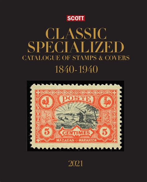 2021 Scott Classic Specialized Catalogue Of United States Stamps And Covers 1840 1940 Bexley