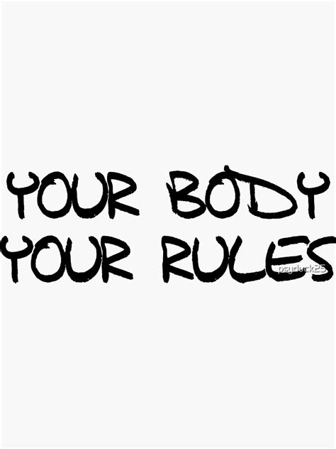 Your Body Your Rules Sticker For Sale By Psyduck25 Redbubble