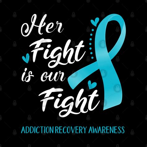 Her Fight Is Our Fight Addiction Recovery Awareness Support Addiction Recovery Warrior Ts