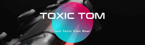 Toxic Gaming Looking For Clan