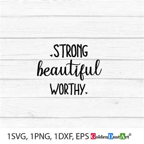 Strong Beautiful Worthy Svg Cut File Womens Svg Quote Etsy