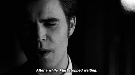 It's like killing murderers, a public service. gif love quote Black and White the vampire diaries sad heartbroken stefan salvatore paul wesley ...
