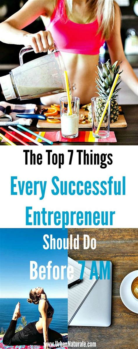 The Top 7 Things Every Successful Entrepreneur Should Do Before 7 Am