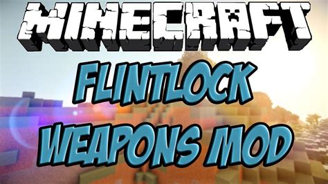 Мод Flintlock Weapons для Minecraft 152 Моды 152