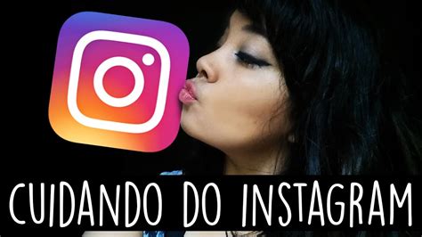 Como Melhorar Seu Instagram FotoediÇÃoorganizaÇÃo Youtube