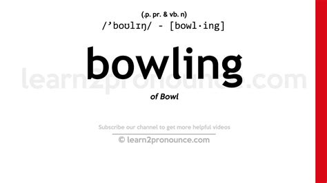 Pronunciation Of Bowling Definition Of Bowling Youtube